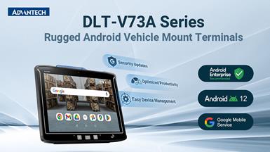 Advantech ra mắt sản phẩm DLT-V73A mới với chứng nhận Google AER và GMS cho Android 12